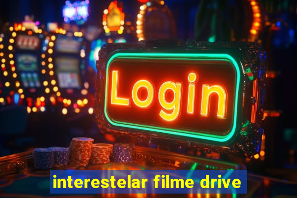 interestelar filme drive